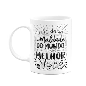 Caneca Motivação - Não perca o melhor de você