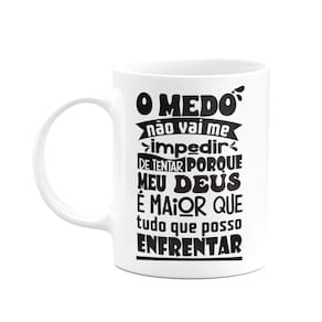 Caneca Motivação - O medo não vai me impedir de tentar
