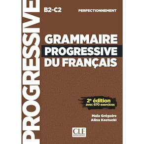 Grammaire Progressive Du Français - Niveau Perfectionnement - B2-C2 - Livre