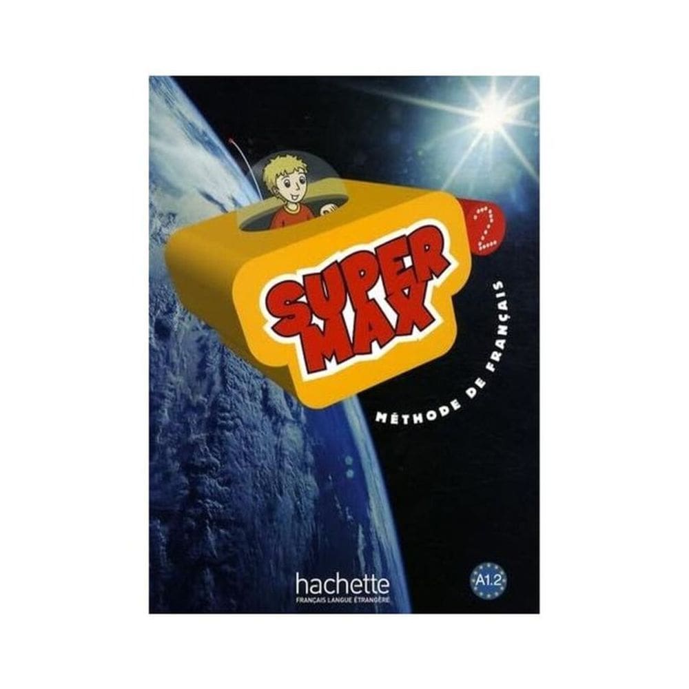Super Max 2 A1.2 - Livre De L`Eleve