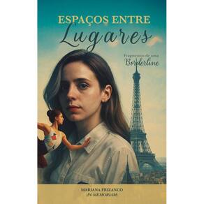 Espaços entre Lugares: Fragmentos de uma Borderline