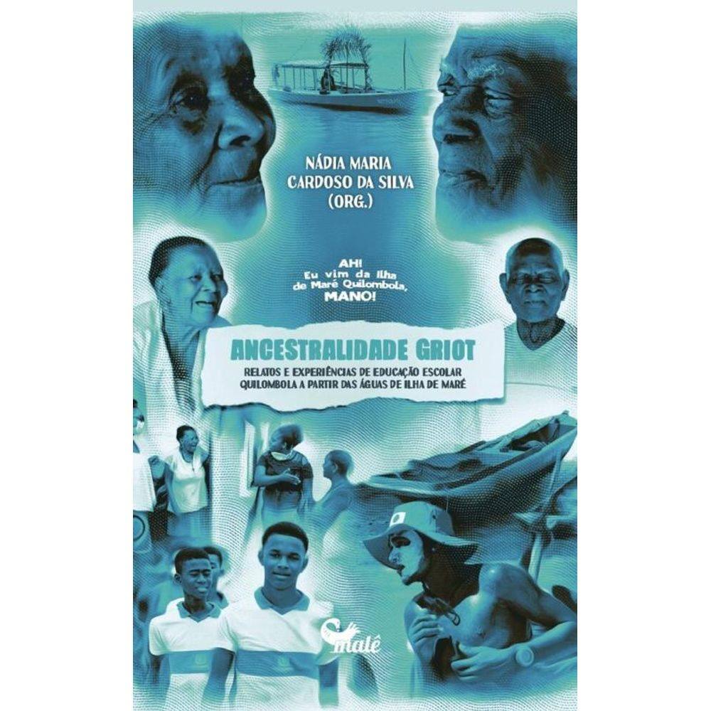 Ancestralidade Griot: Relatos e experiências de educação escolar