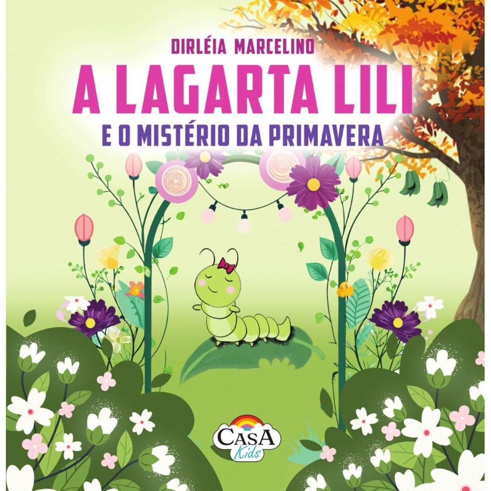 A lagarta lili e o mistério da primevera