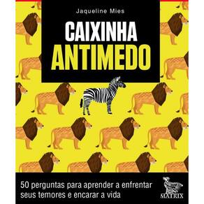 Caixinha Antimedo: 50 Perguntas para Aprendera a Enfrentar Seus Temores e E