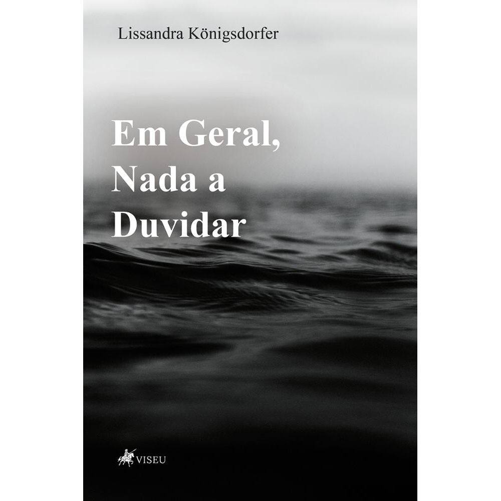 Em geral, nada a duvidar