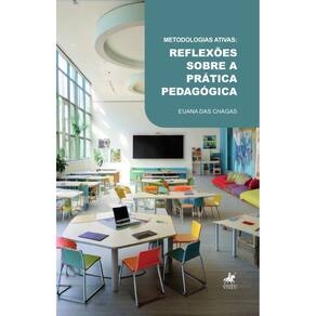 Metodologias ativas: Reflexões sobre a prática pedagógica