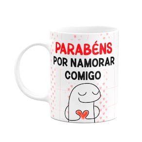Caneca Florkito Namorados - Parabéns por namorar comigo