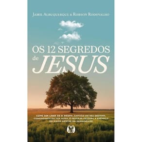 Os 12 Segredos de Jesus