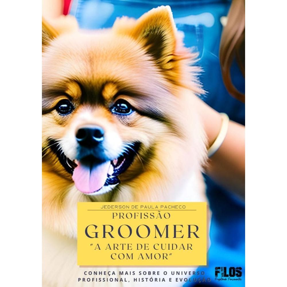 Profissão Groomer: A Arte de Cuidar com Amor