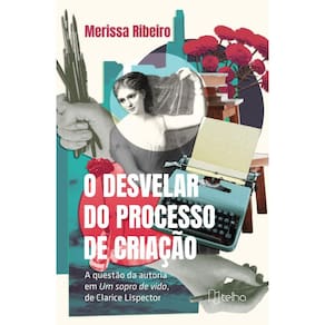O desvelar do processo de criação: A questão da autoria em Um sopro de vida, de Clarice Lispector