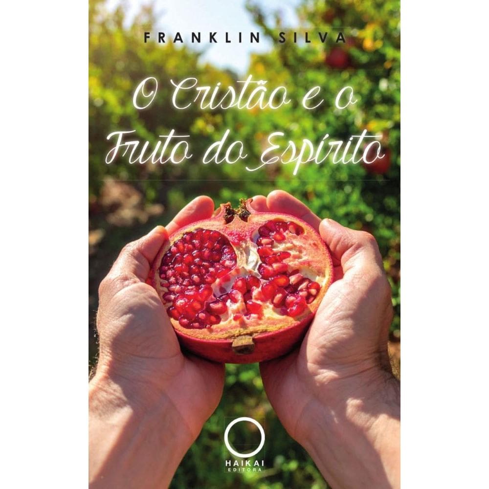 O Cristão e o Fruto do Espírito