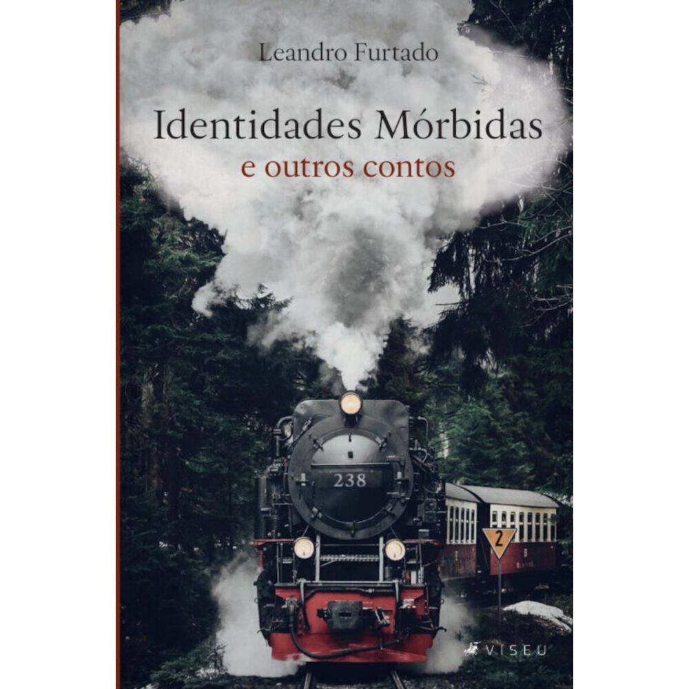 Identidades mórbidas e outros contos