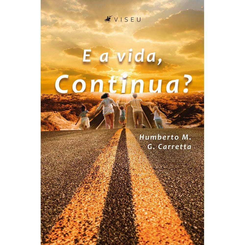 E a vida, continua?