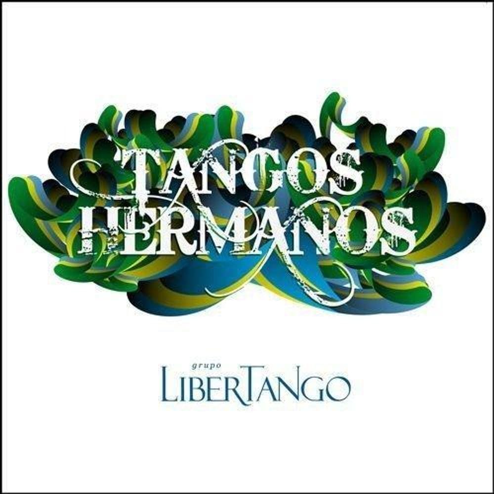 Tangos Hermanos - Grupo Libertango - Cd