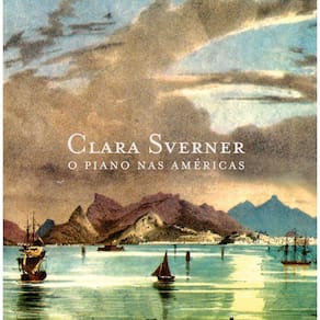 Clara Sverner - O Piano Nas Américas - Cd