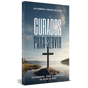 Curados para Servir - Luiz Hermínio e Fernando Tolentino