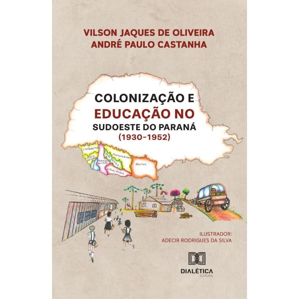 Colonização e Educação no Sudoeste do Paraná (1930-1952)