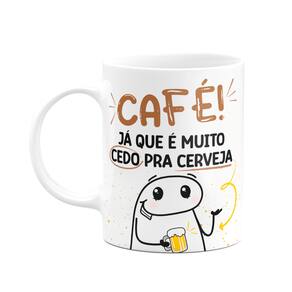 Caneca Florkito - Café, já que é cedo pra cerveja