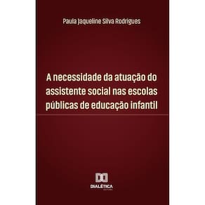 A necessidade da atuação do assistente social nas escolas públicas de educação infantil