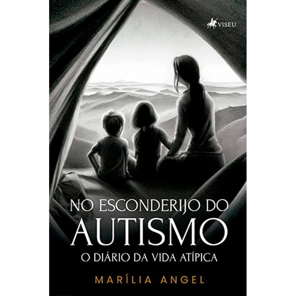 No Esconderijo do Autismo: O Diário da Vida Atípica