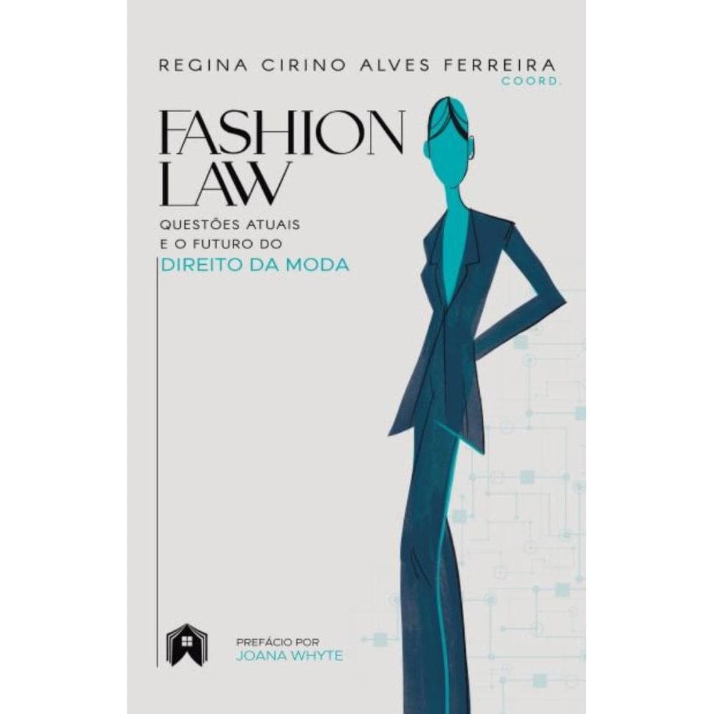 Fashion Law: Questões atuais e o futuro do direito da moda