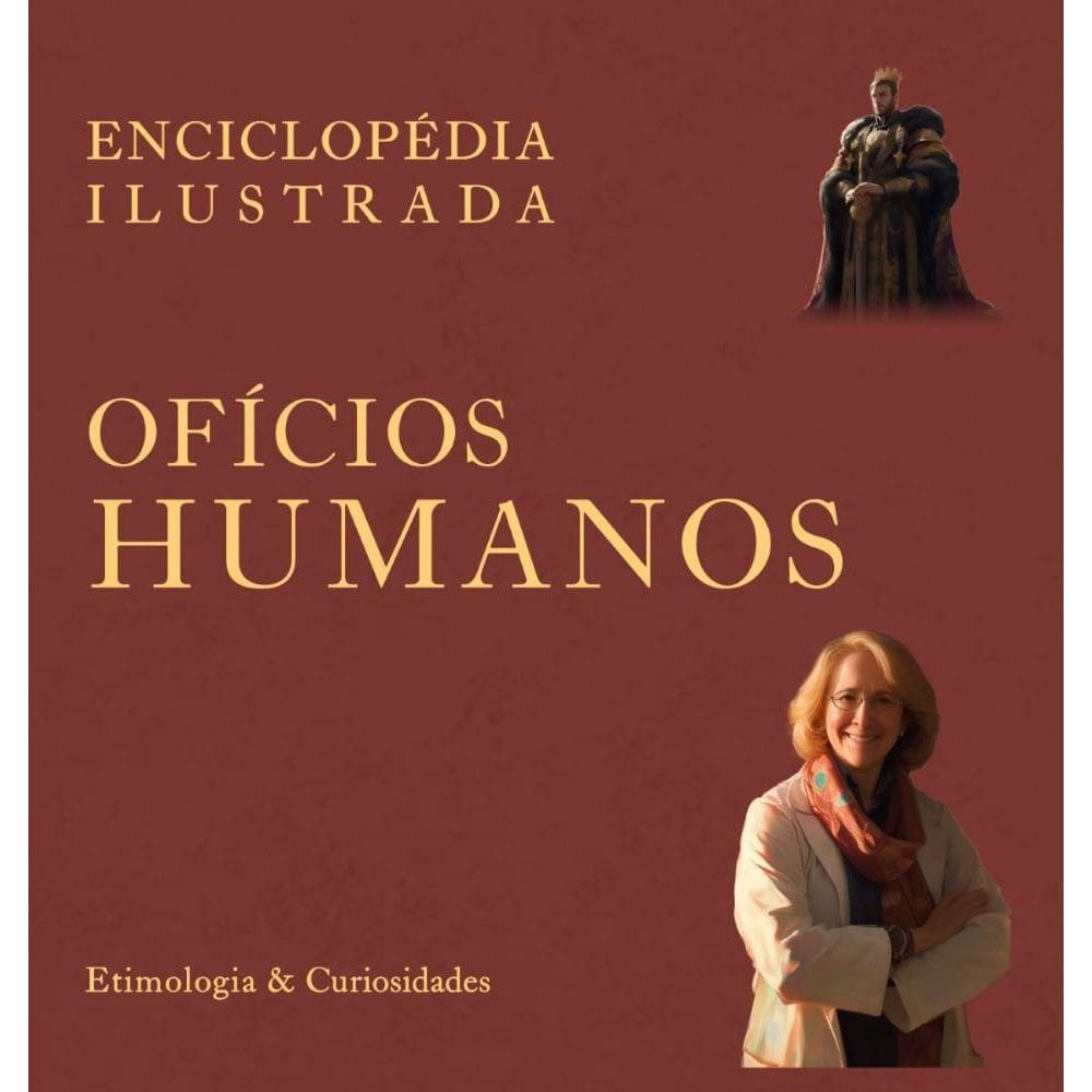 Enciclopédia Ilustrada: Oficios Humanos