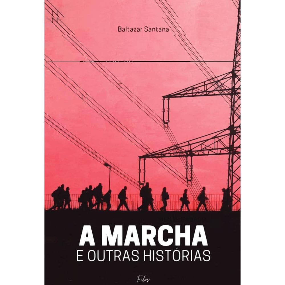 A Marcha e outras histórias