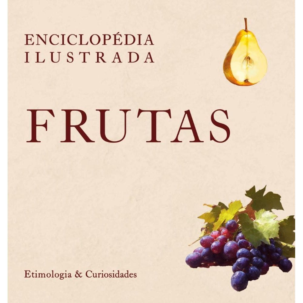 Enciclopédia Ilustrada: Frutas