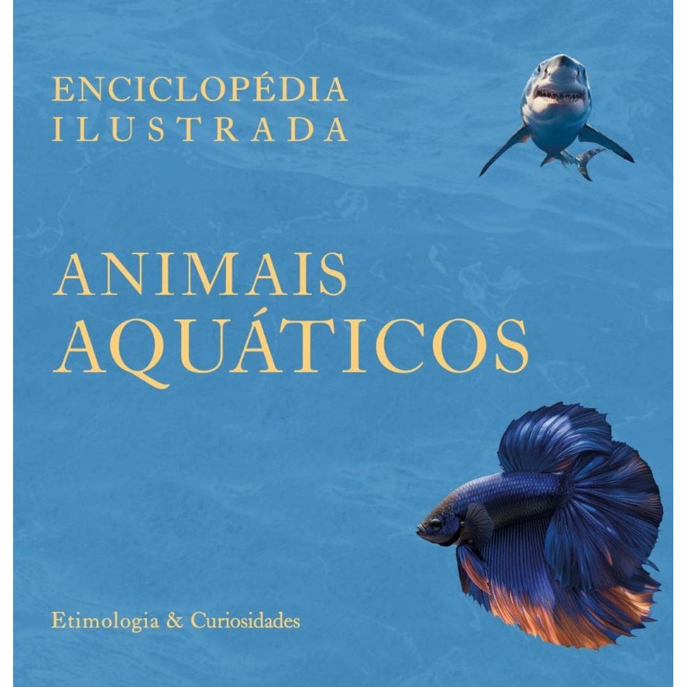 Enciclopédia Ilustrada: Animais Aquáticos
