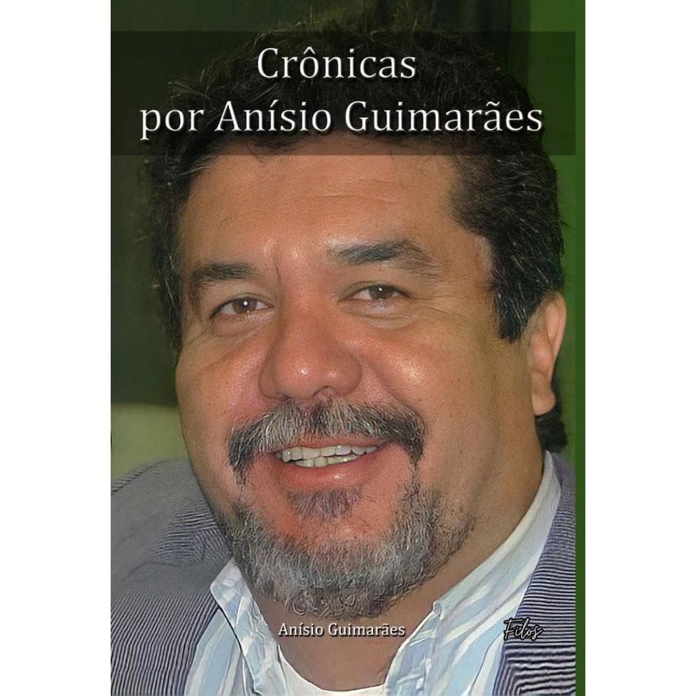 Crônicas por Anísio Guimarães