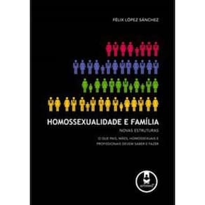 Homossexualidade e Familia: Novas Estruturas
