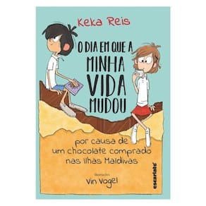 O Dia Em Que Minha Vida Mudou Por Causa De Um Chocolate Comprado Nas Ilhas Maldivas (Nova Edição)