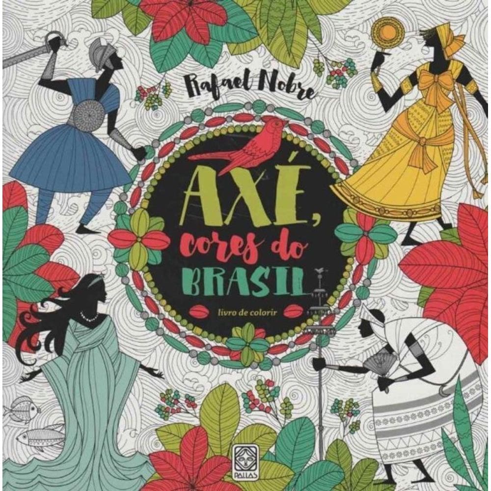 Axé, as Cores do Brasil - Livro de Colorir