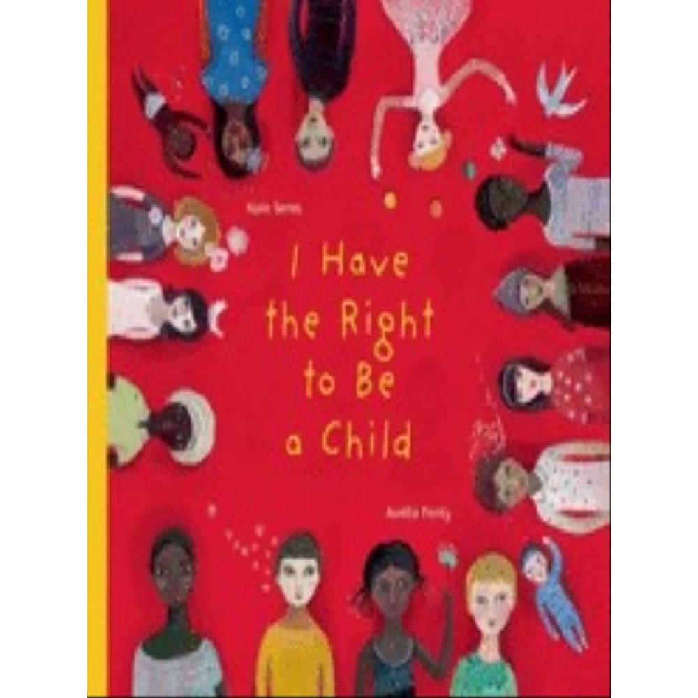 I Have The Right To Be A Child