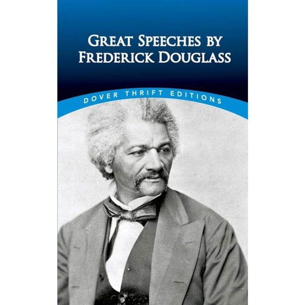 Great Speeches By Frederick Douglass - Dover Thrift Editions
