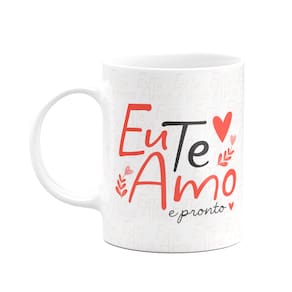 Caneca Namorados - Eu te amo e pronto - 325ml