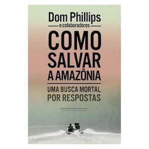 Como Salvar A Amazônia