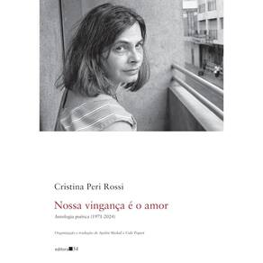 Nossa vingança é o amor: antologia poética (1971-2024)