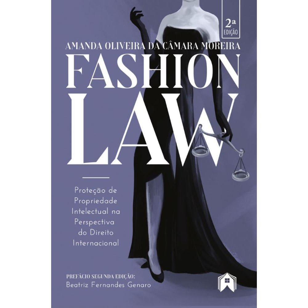 Fashion Law proteção da Propriedade Intelectual na perspectiva do direito internacional 2ºed (B)