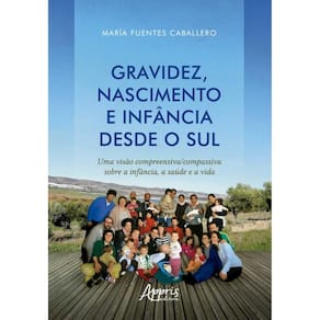 Gravidez, Nascimento E Infância Desde O Sul