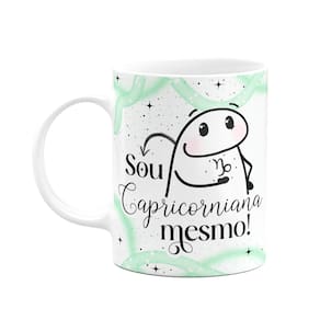 Caneca Flork Signos Capricórnio - Sou capricorniana mesmo