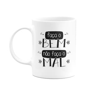 Caneca Motivação - Faça o bem, não faça o mal