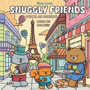 Snuggly Friends: Volta Ao Mundo - Livro De Colorir