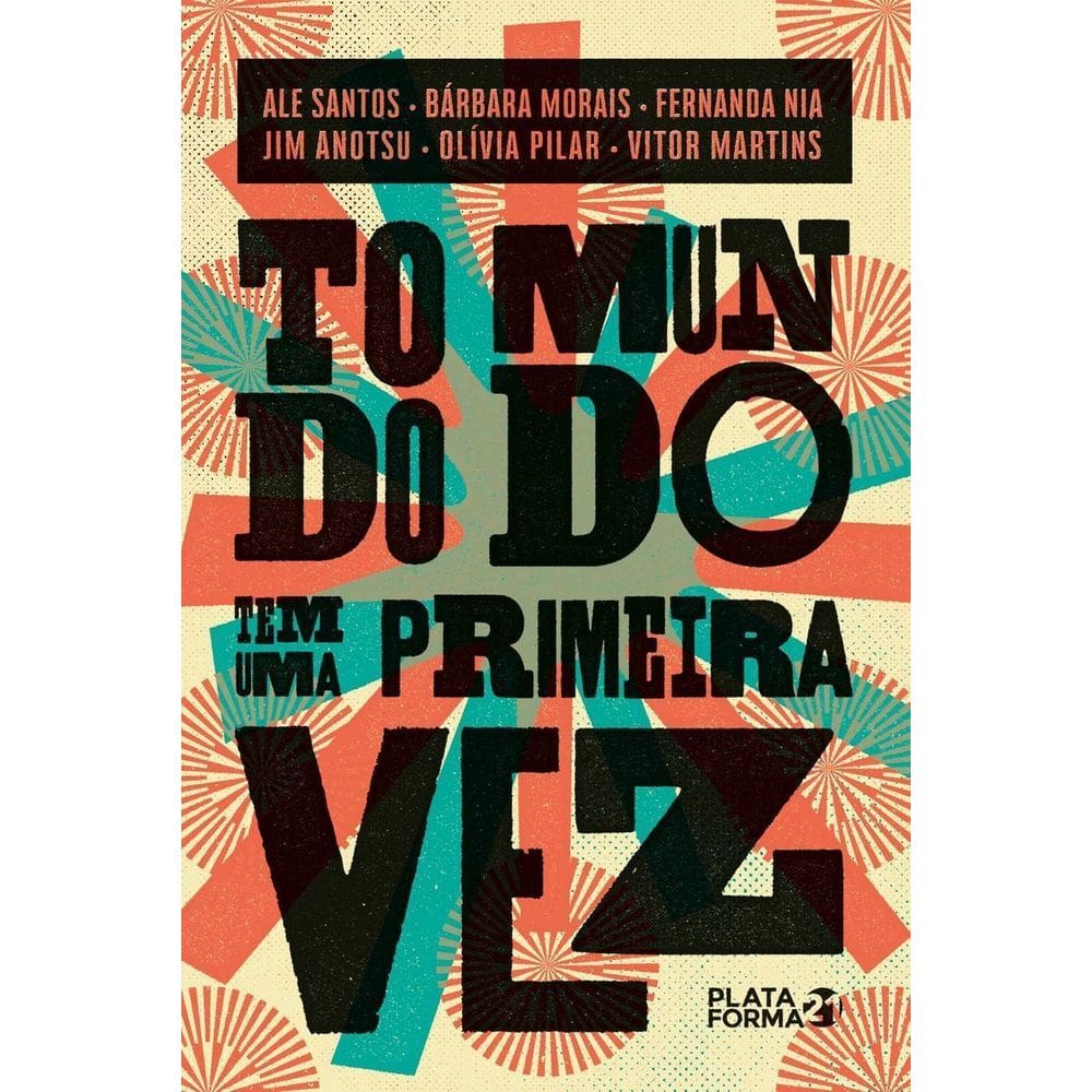 Todo Mundo Tem uma Primeira Vez