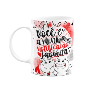 Caneca Funny Namorados - Você é a minha notificação favorita