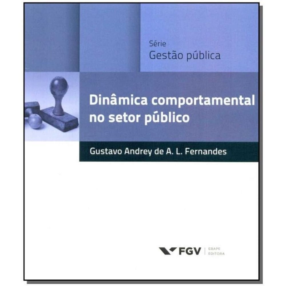 Dinâmica Comportamental No Setor Público