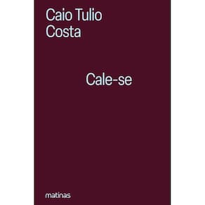 Cale-se: 70 dias que abalaram São Paulo - Capa dura