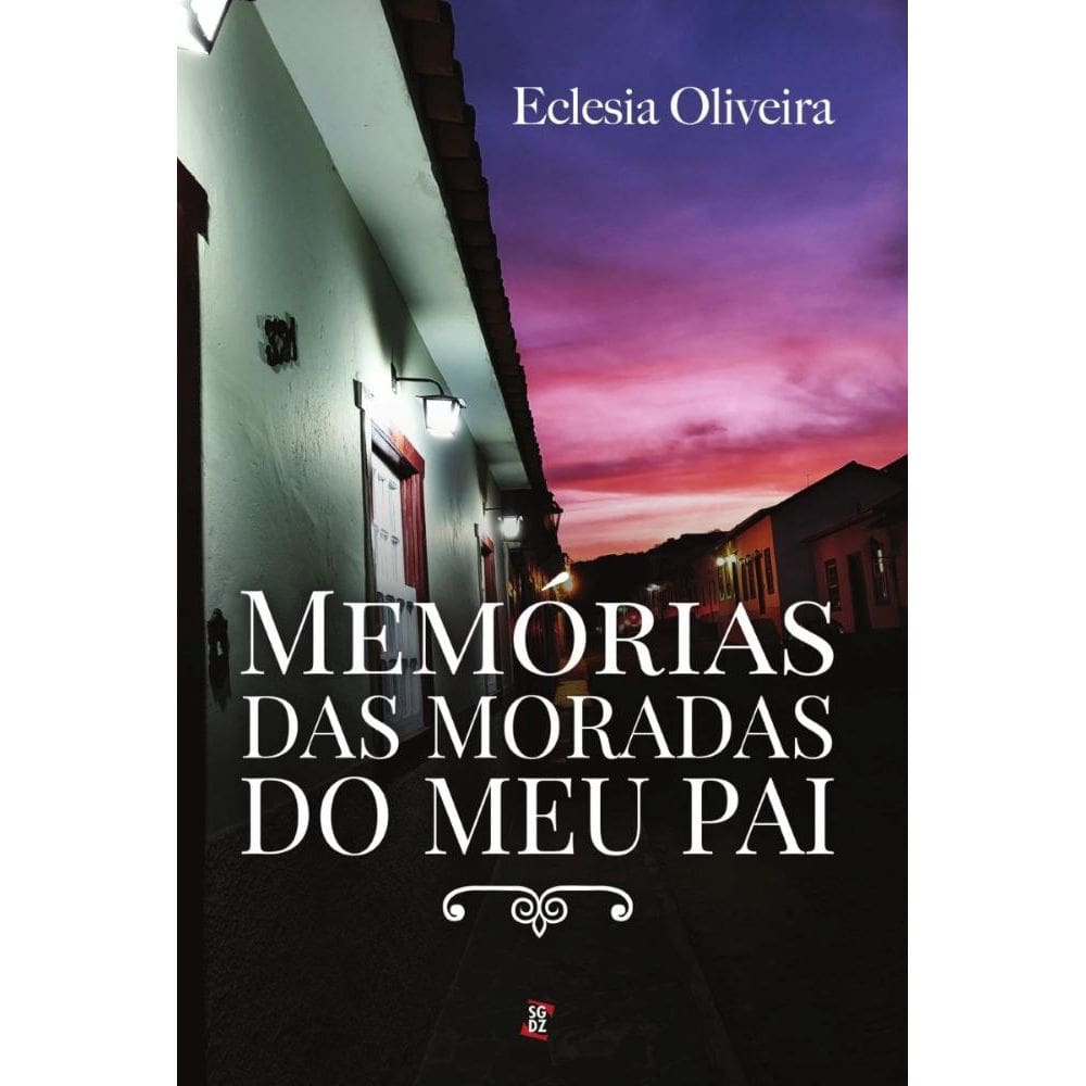 Memórias das Moradas do Meu Pai