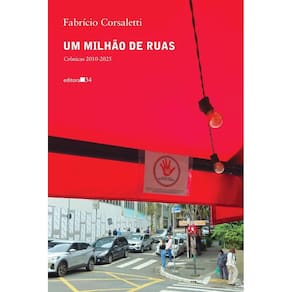 Um milhão de ruas: crônicas 2010-2025 (0506)