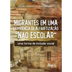 Migrantes Em Uma Experiência De Alfabetização “Não Escolar”